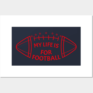 My Life Is For Football - Red Posters and Art